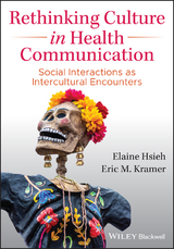 Rethinking Culture in Health Communication - Elaine Hsieh, Eric M. Kramer