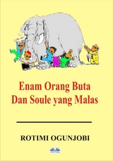 Enam Orang Buta Dan Soule Yang Malas - Rotimi Ogunjobi