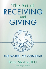 The Art of Receiving and Giving - Betty Martin