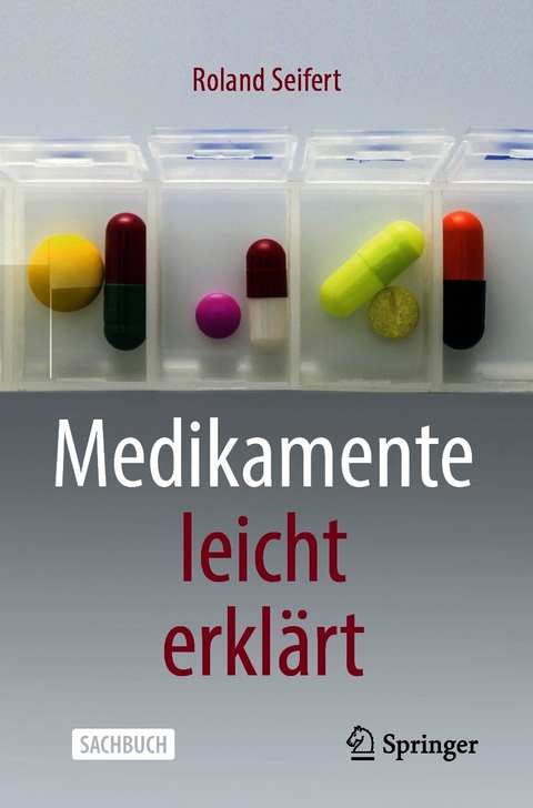 Medikamente leicht erklärt - Roland Seifert