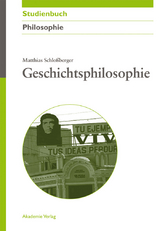 Geschichtsphilosophie - Matthias Schloßberger