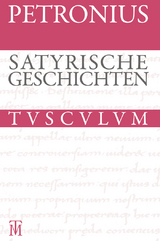 Satyrische Geschichten / Satyrica -  Petron