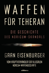 Waffen für Teheran - Gaan Eisenburger