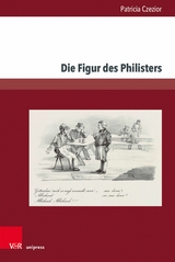 Die Figur des Philisters -  Patricia Czezior