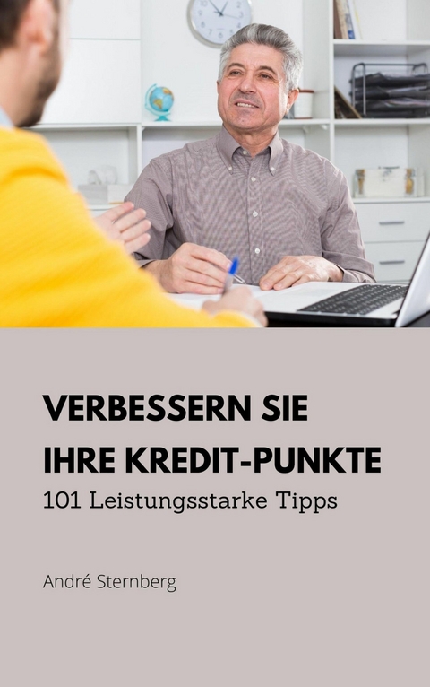 Verbessern Sie Ihre Kredit-Punkte - Andre Sternberg