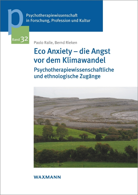 Eco Anxiety - die Angst vor dem Klimawandel -  Paolo Raile,  Bernd Rieken