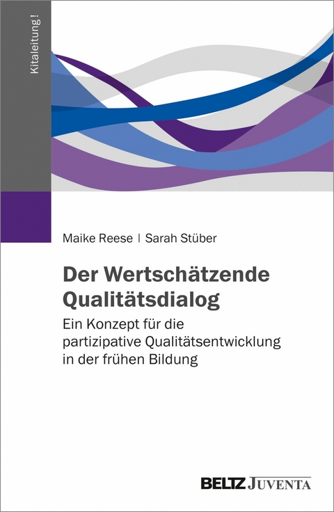 Der Wertschätzende Qualitätsdialog -  Maike Reese,  Sarah Stüber