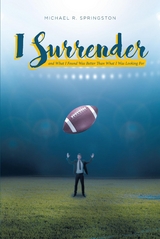 I Surrender -  Michael R. Springston