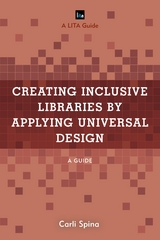 Creating Inclusive Libraries by Applying Universal Design -  Carli Spina