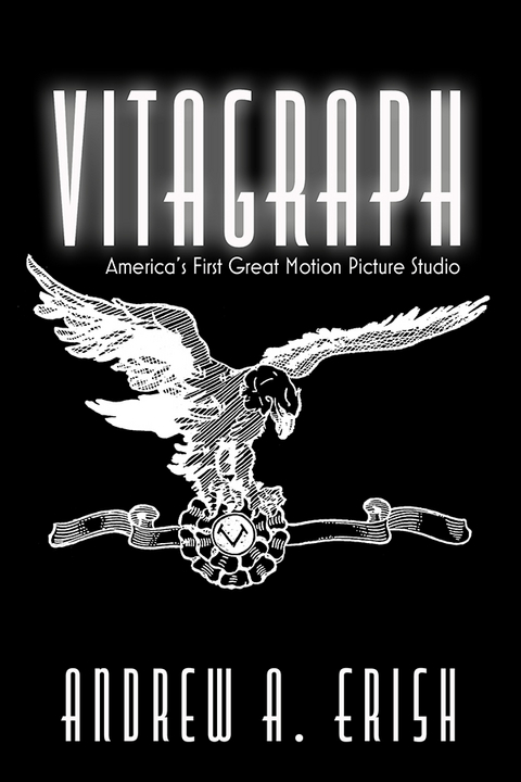 Vitagraph - Andrew A. Erish