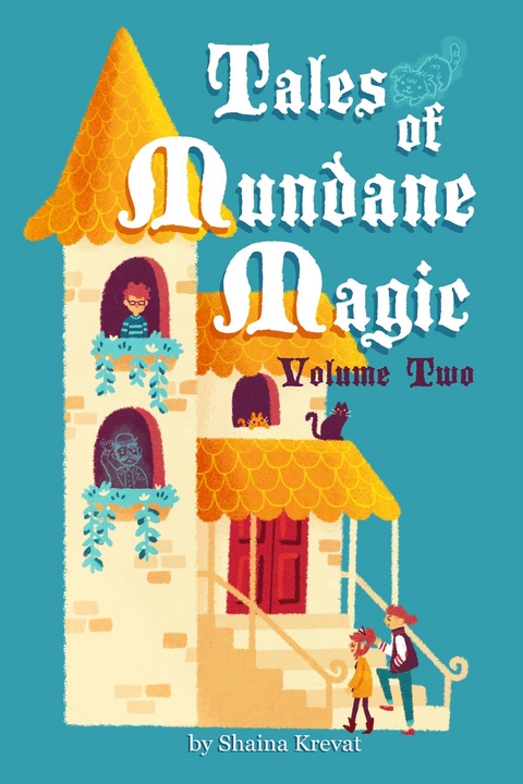 Tales of Mundane Magic - Shaina Krevat