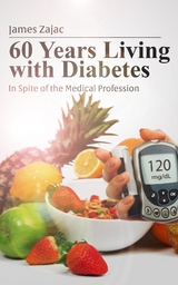 60 Years Living with Diabetes -  James Zajac