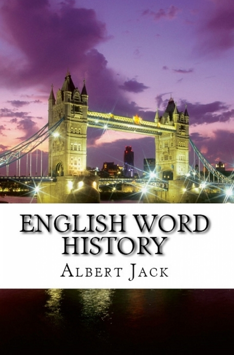 English Word History - Albert Jack