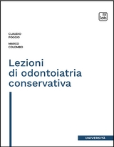 Lezioni di odontoiatria coservativa - Marco Colombo, Claudio Poggio