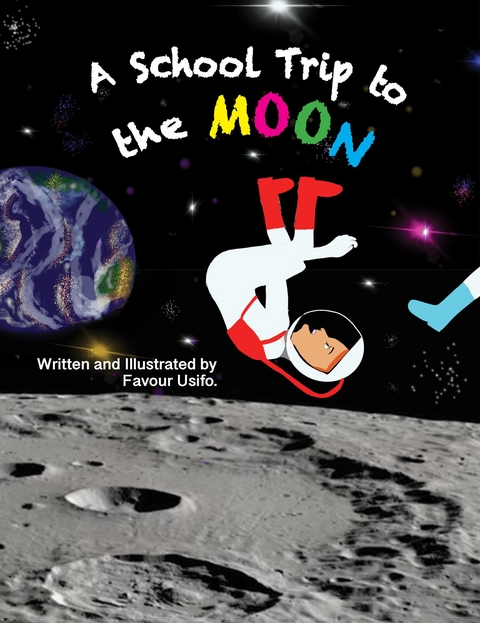 A School Trip to the Moon - Favour Usifo