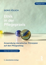 Ethik in der Pflegepraxis - Doris Fölsch