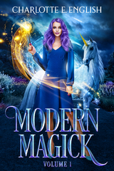 Modern Magick, Volume 1 - Charlotte E. English