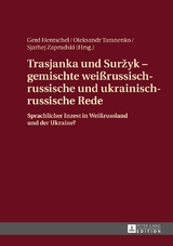 Trasjanka und Suržyk – gemischte weißrussisch-russische und ukrainisch-russische Rede - 