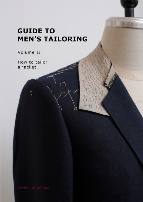 Guide to men's tailoring, Volume 2 - Sven Jungclaus