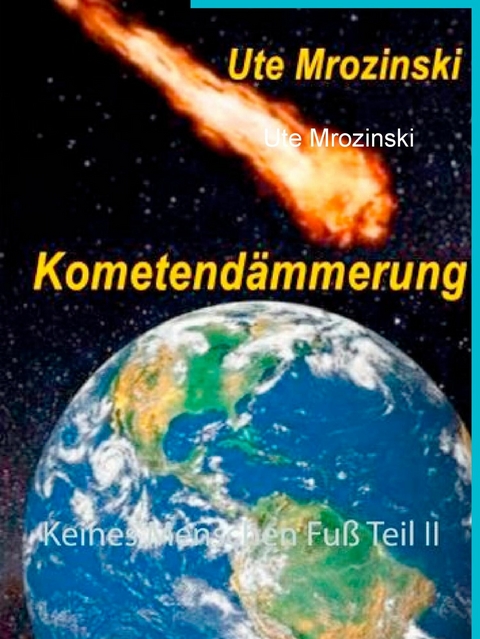 Keines Menschen Fuß -  Ute Mrozinski