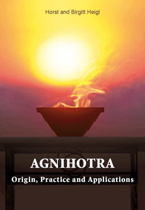 Agnihotra -  Horst und Birgitt Heigl