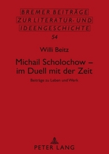 Michail Scholochow – im Duell mit der Zeit - Willi Beitz