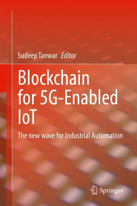 Blockchain for 5G-Enabled IoT - 