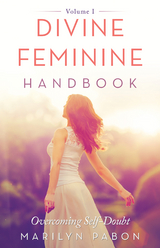 Divine Feminine Handbook -  Marilyn Pabon