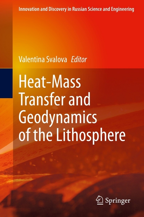 Heat-Mass Transfer and Geodynamics of the Lithosphere - 