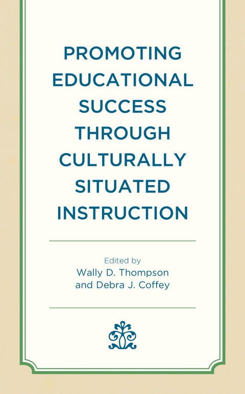 Promoting Educational Success through Culturally Situated Instruction - 