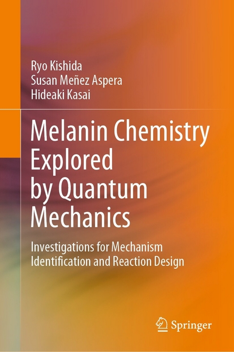 Melanin Chemistry Explored by Quantum Mechanics - Ryo Kishida, Susan Meñez Aspera, Hideaki Kasai