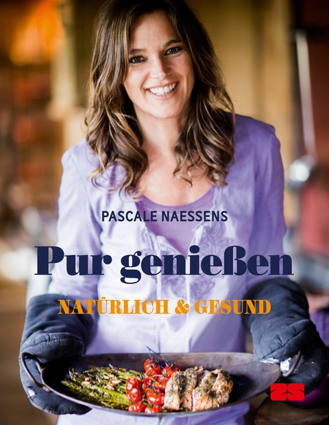 Pur genießen - Pascale Naessens