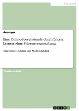 Eine Online-Sprechstunde durchführen. Lernen ohne Präsenzveranstaltung