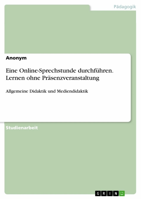 Eine Online-Sprechstunde durchführen. Lernen ohne Präsenzveranstaltung