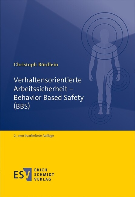 Verhaltensorientierte Arbeitssicherheit - Behavior Based Safety (BBS) -  Christoph Bördlein