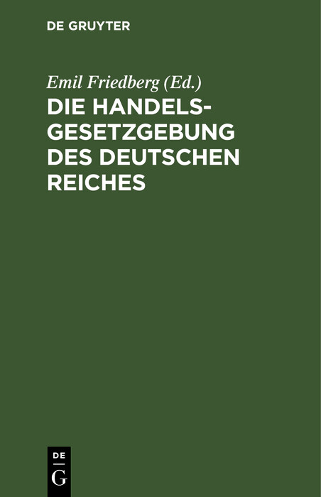 Die Handelsgesetzgebung des Deutschen Reiches - 