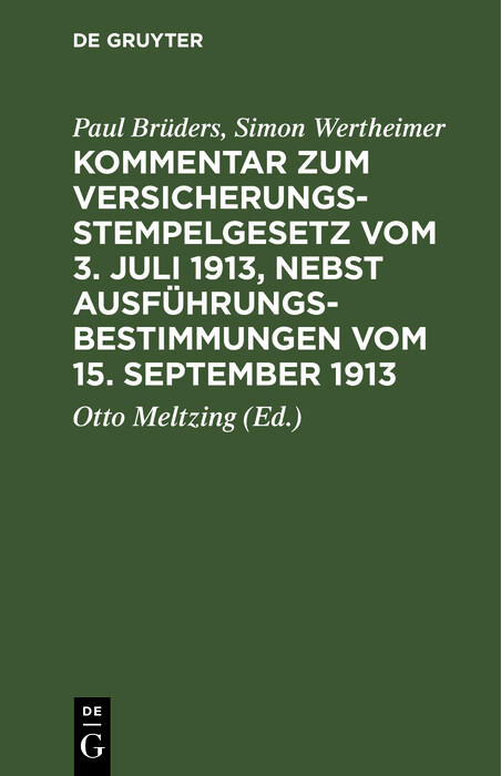 Kommentar zum Versicherungsstempelgesetz vom 3. Juli 1913, nebst Ausführungsbestimmungen vom 15. September 1913 - Paul Brüders, Simon Wertheimer