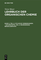 Cyclische Verbindungen. – Naturstoffe, Teil 2: Mehrkernige Benzolderivate - 