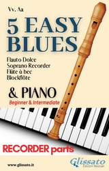 5 Easy Blues - Soprano Recorder & Piano (recorder parts) - Ferdinand "Jelly Roll" Morton, Joe "King" Oliver, American Traditional