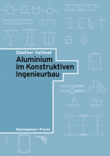 Aluminium im Konstruktiven Ingenieurbau - Günther Valtinat