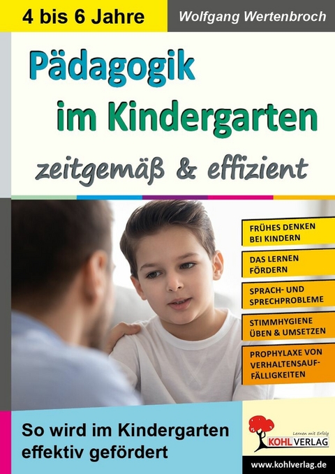 Pädagogik im Kindergarten ... zeitgemäß und effizient -  Wolfgang Wertenbroch