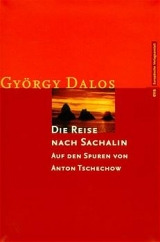 Die Reise nach Sachalin - György Dalos