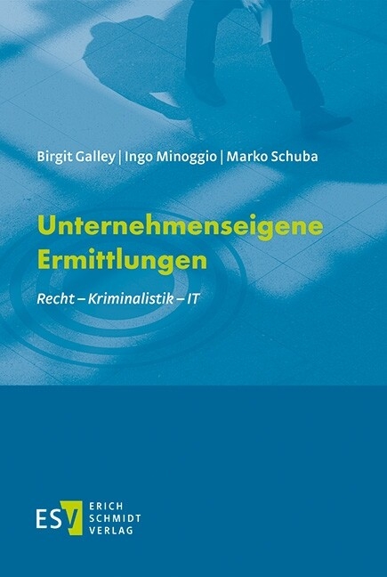 Unternehmenseigene Ermittlungen -  Birgit Galley,  Ingo Minoggio,  Marko Schuba