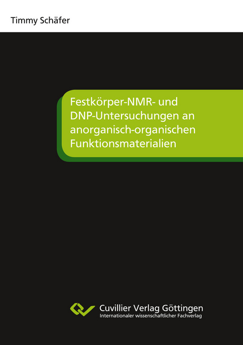 Festkörper-NMR- und DNP-Untersuchungen an anorganisch-organischen Funktionsmaterialien -  Timmy Schäfer