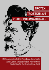 Trotzki, Trotzkismus, Vierte Internationale - Pierre Broué, Anton Dannat, Sebastian Förster