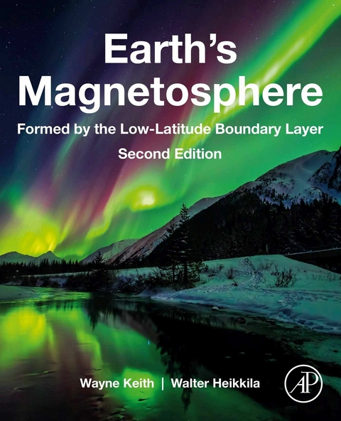 Earth's Magnetosphere -  Walter Heikkila,  Wayne Keith