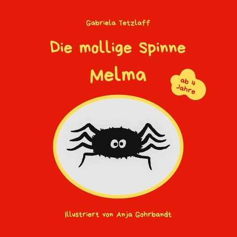 Die mollige Spinne Melma -  Gabriela Tetzlaff