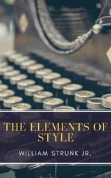 The Elements of Style ( Fourth Edition ) - William Strunk, MyBooks Classics