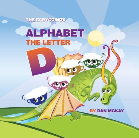 The Babyccinos Alphabet The Letter D - Dan McKay