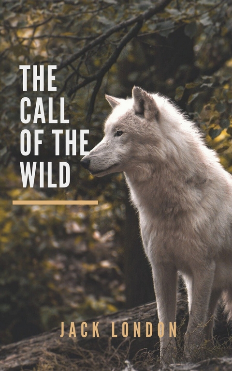 The Call of the Wild - Jack London